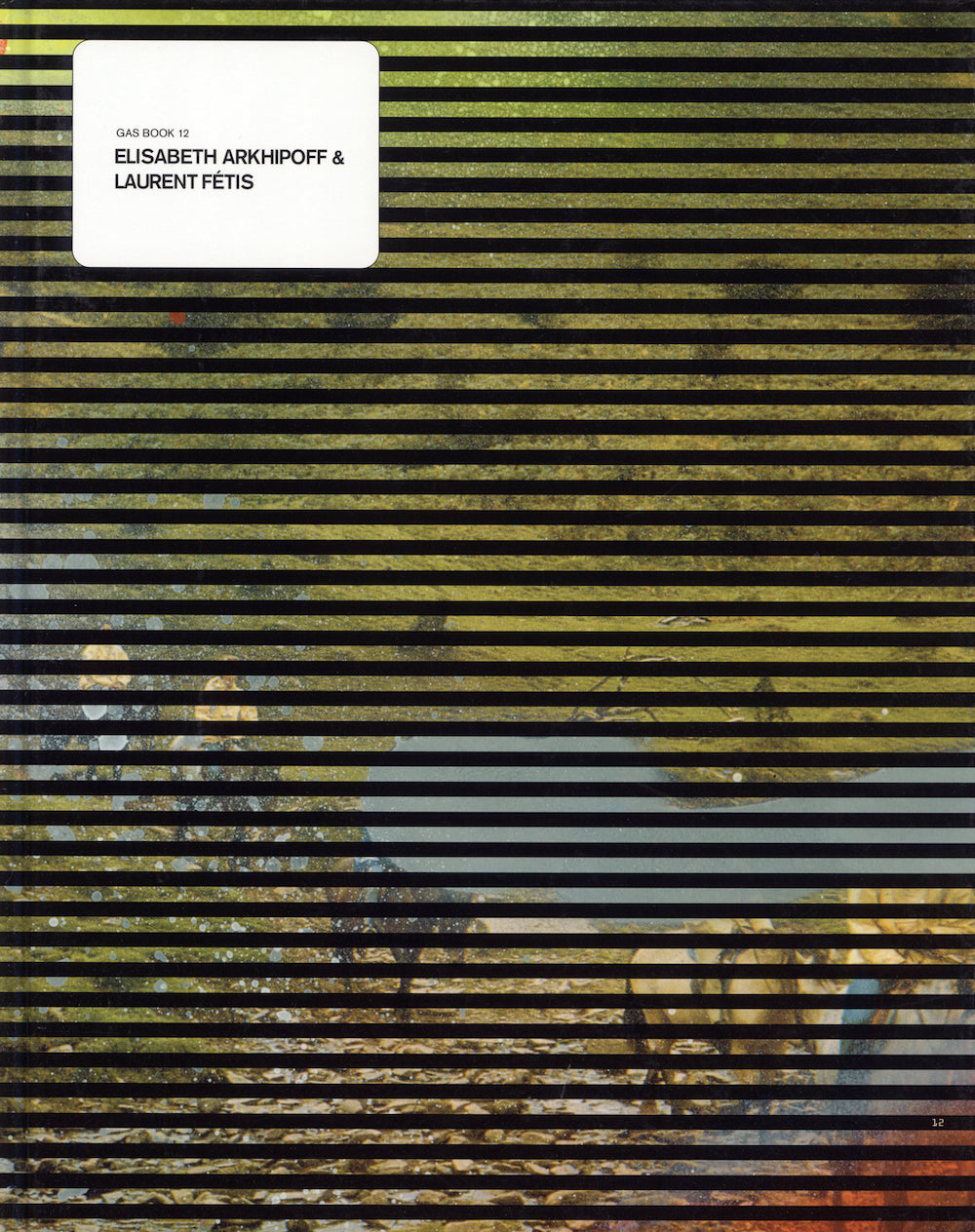 GAS BOOK 12 ELISABETH ARKHIPOFF & LAURENT FETIS | 株式会社ビー